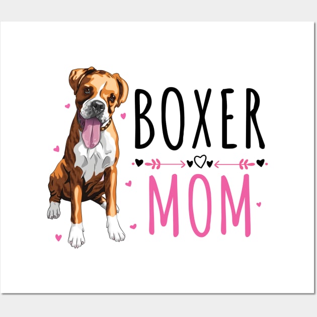 Boxer Mom,  Cute Boxer Lover Dog Owner Wall Art by DragonTees